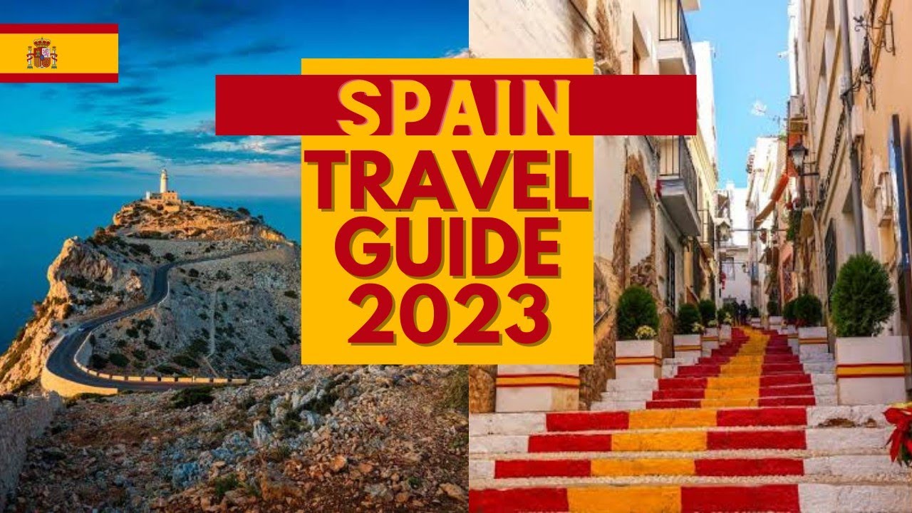 Spain Travel Guide Best Places to Visit and Things to do in Spain in